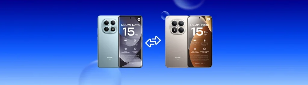 Redmi Note 15 vs Redmi Note 15 Pro